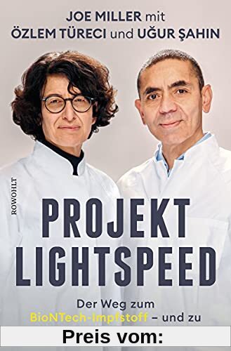 Projekt Lightspeed: Der Weg zum BioNTech-Impfstoff - und zu einer Medizin von morgen